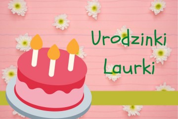 Urodziny Laurki